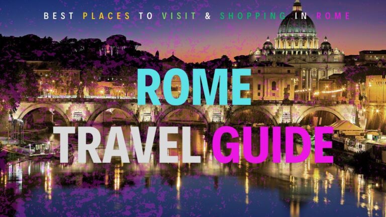 Unveiling Rome: Top Must Visit Destinations in Italy's Eternal City