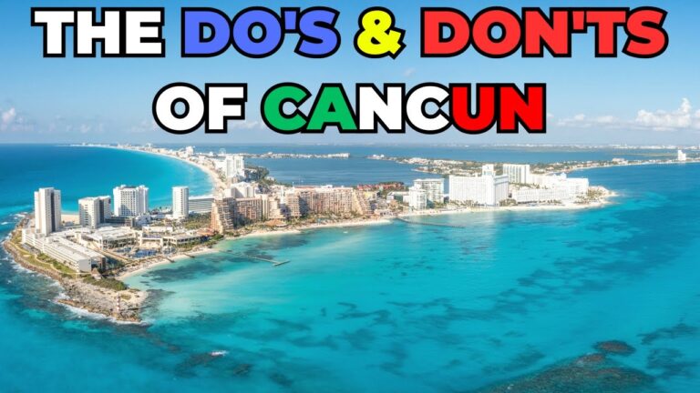 Cancun Travel Guide Top 10 Do's & Don'ts!