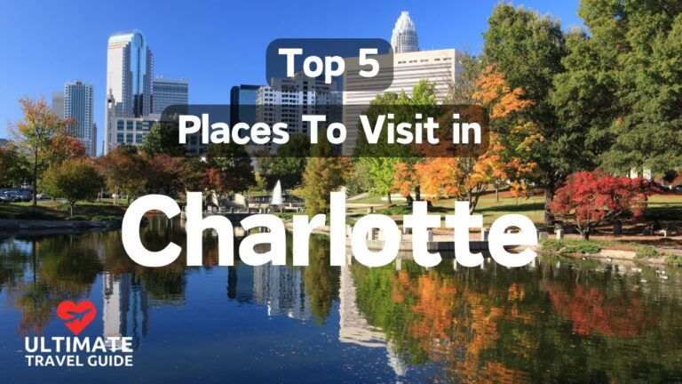 Top 5 Places To Visit In Charlotte | Ultimate Travel Guide