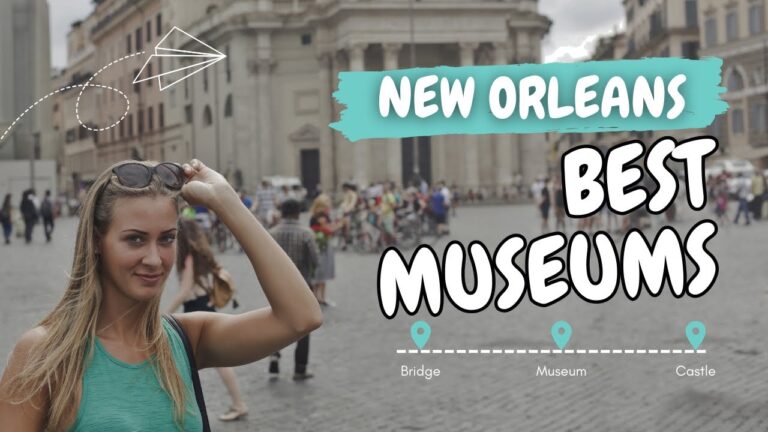 9 Best Museums In New Orleans