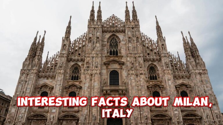 Interesting Facts about Milan, Italy