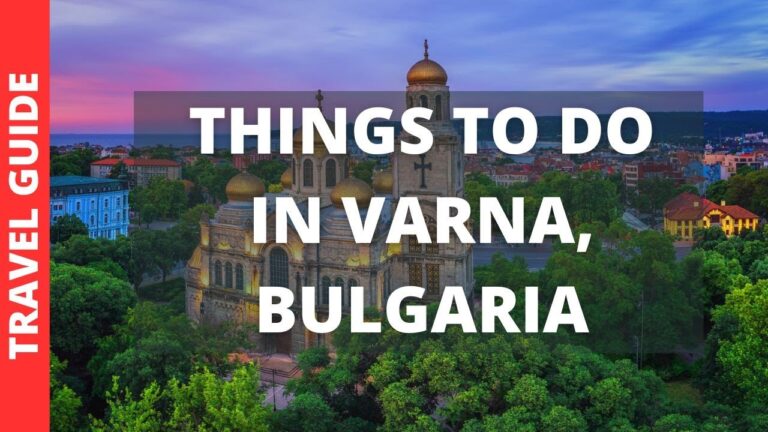 Varna Bulgaria Travel Guide: 10 BEST Things To Do In Varna