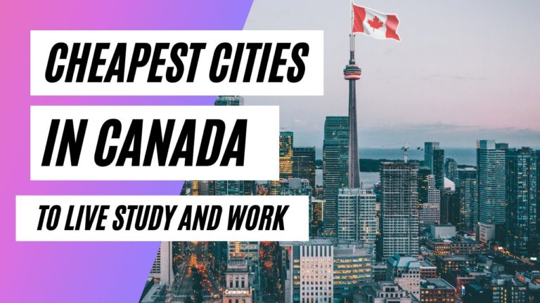 Cheapest Cities To Live, Study And Work In Canada 2023