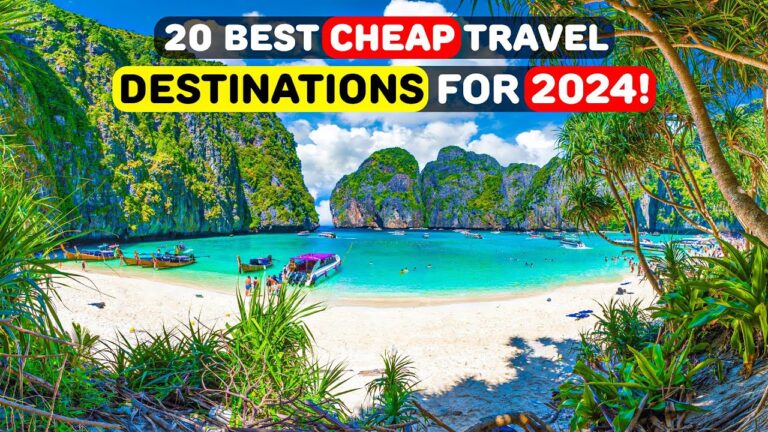 20 Best Cheap Travel Destinations for 2024!