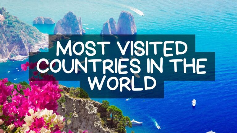 The 10 Most Visited Countries in the World in 2023